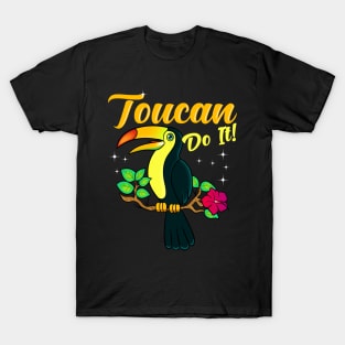 Toucan Do It Funny You Can Do It Pun Bird Obsessed T-Shirt